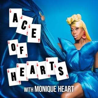 Ace of Hearts with Monique Heart