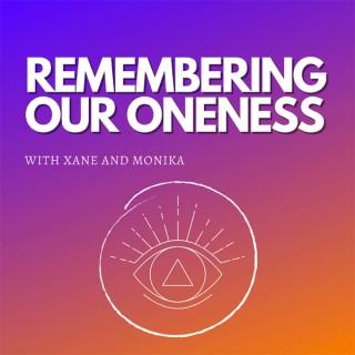 Remembering Our Oneness