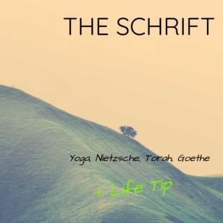 The Schrift - Ancient Teachings for Modern Times