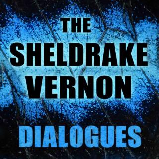 The Sheldrake Vernon Dialogues