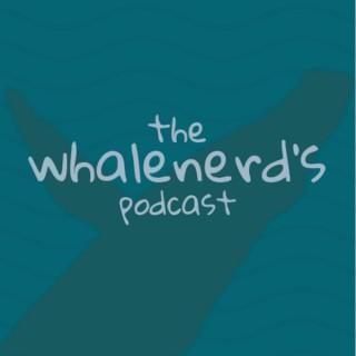 The Whalenerd‘s Podcast