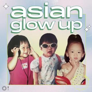 Asian Glow Up