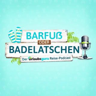 Barfuß oder Badelatschen - der Urlaubsguru Reise-Podcast