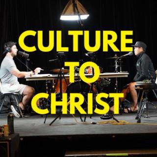 Culture to Christ