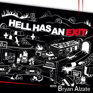 HELL HAS AN EXIT Podcast with Bryan Alzate
