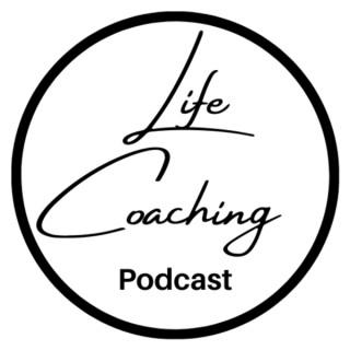 Life Coaching Podcast