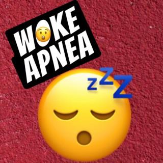 Woke Apnea