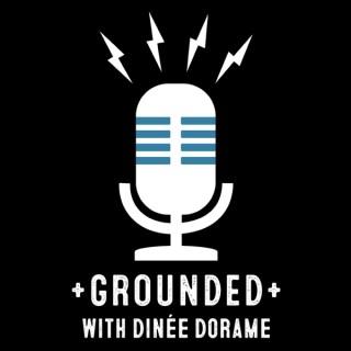 Grounded with Dinée Dorame