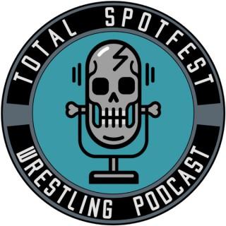 Total Spotfest Wrestling Podcast