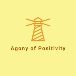 Agony of Positivity