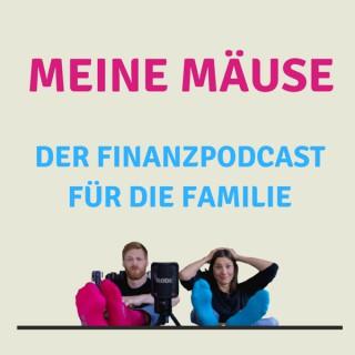 Meine Mäuse - der Finanzpodcast für die Familie