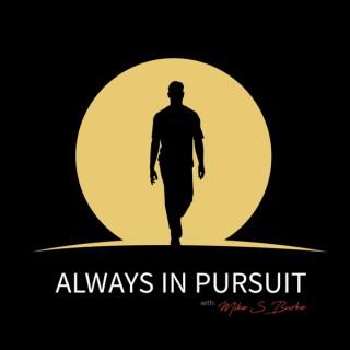 Always in Pursuit
