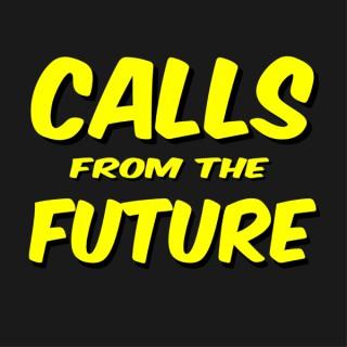 Calls From the Future
