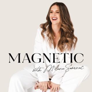 Magnetic with Milana Sarenac