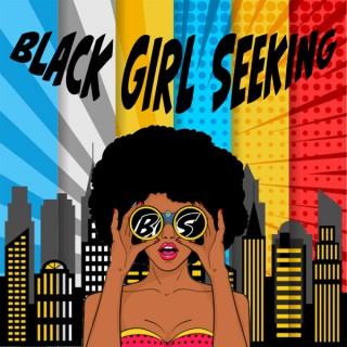 Black Girl Seeking