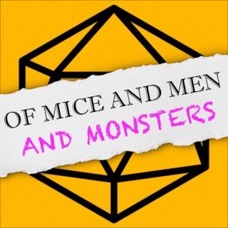 Of Mice And Men And Monsters
