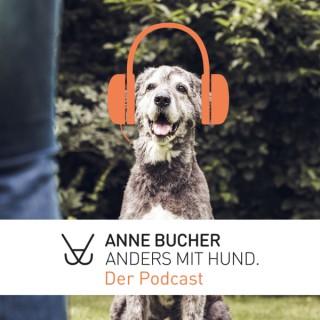 Anders mit Hund – Anne Bucher