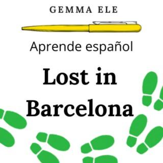 Aprende español Lost in Barcelona