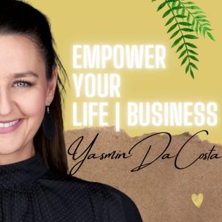 EMPOWER YOUR LIFE | BUSINESS ?