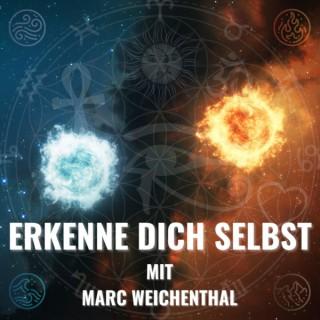 ERKENNE DICH SELBST - Marc Weichenthal | Selbsterkenntnis | Selbstverwirklichung | Spiritualität