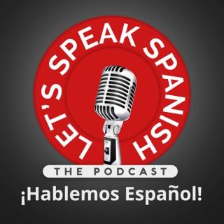 Let's Speak Spanish - Hablemos Español