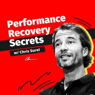 Performance Recovery Secrets with Chris Surel