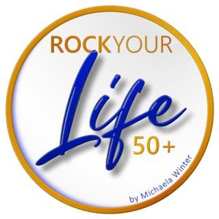 ROCK YOU LIFE 50+ PODCAST mit Michaela Winter zeigt wie man Leichtigkeit, Gelassenheit und Lebensfre