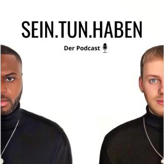 Sein Tun Haben - Der Podcast