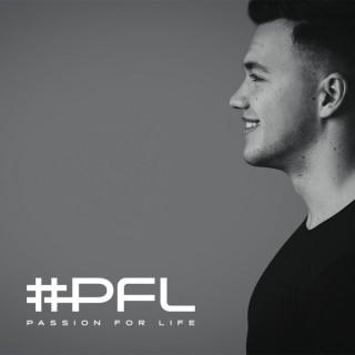 #PFL - Passion for Life
