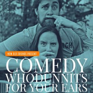 Comedy Whodunnits - for your ears
