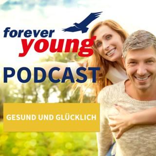 forever young - Ernährung, Bewegung, Denken, Gesundheit und Fitness