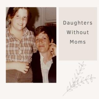 Daughters Without Moms
