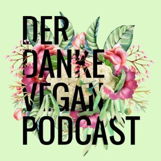 Der Danke Vegan Podcast