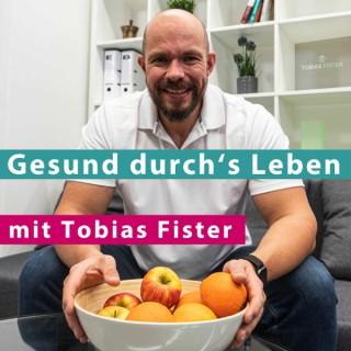 Gesund durch's Leben - mit Tobias Fister