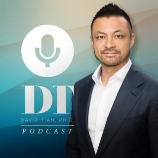 The DTPHD Podcast by David Tian, Ph.D.