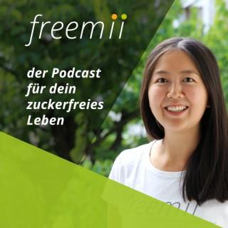 freemii – Dein Podcast für ein glückliches und zuckerfreies Leben!