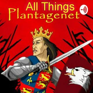 All Things Plantagenet
