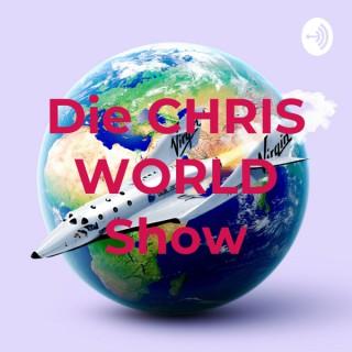Die CHRIS WORLD Show