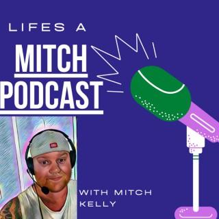Life's a Mitch Podcast