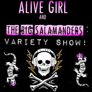 Alive Girl and the Big Salamanders