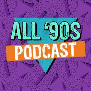 All 90s Podcast