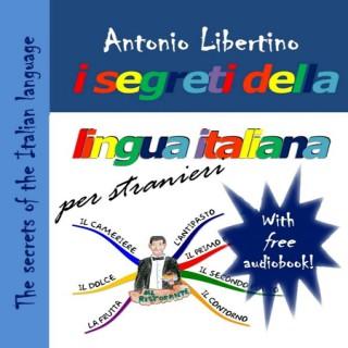 The secrets of the Italian language 2 - I segreti della lingua italiana per stranieri 2