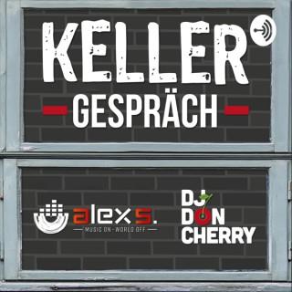 Kellergespräche - DJ Sir Alex S. & DJ Don Cherry