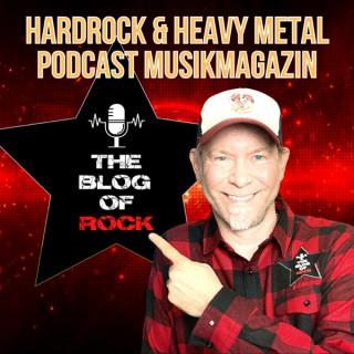 THE BLOG OF ROCK  - Das Hardrock & Heavy Metal Podcast MusikMagazin