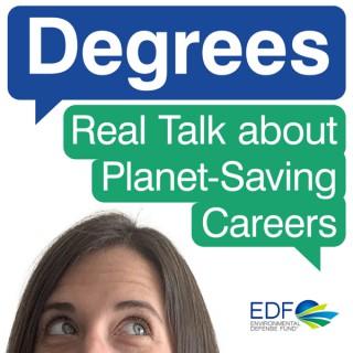 Degrees: Real talk about planet-saving careers