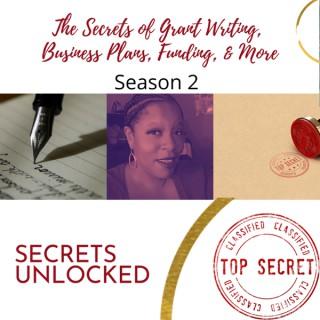 The Secrets of Grant Writing,Funding, Business Plans, & More
