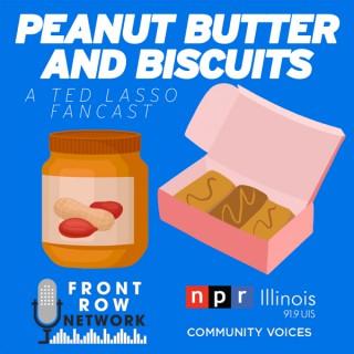 Peanut Butter and Biscuits - A Ted Lasso Fancast