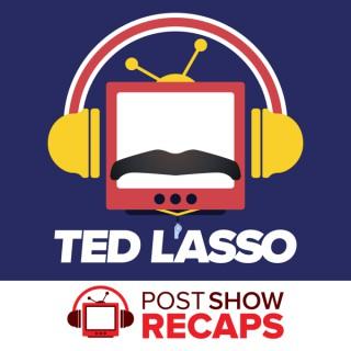 Ted Lasso: A Post Show Recap