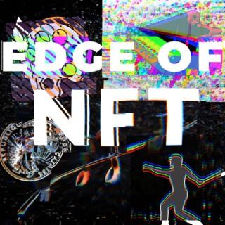 Edge of NFT Podcast