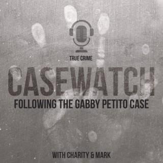 CASEWATCH The Gabby Petito Case